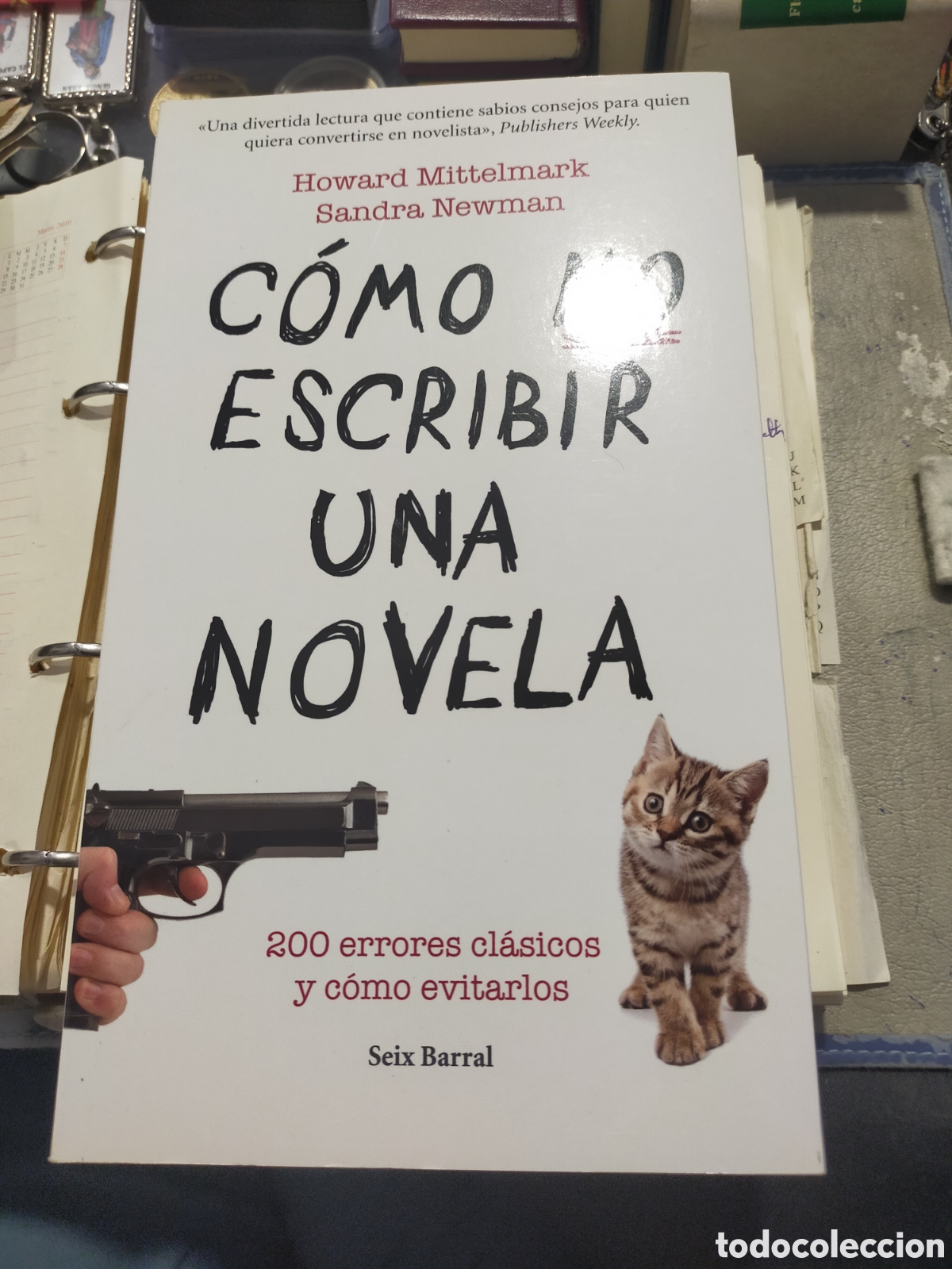 Libros: COMO NO ESCRIBIR UNA NOVELA HOWARD MITTELMARK SEIX BARRAL NUEVO