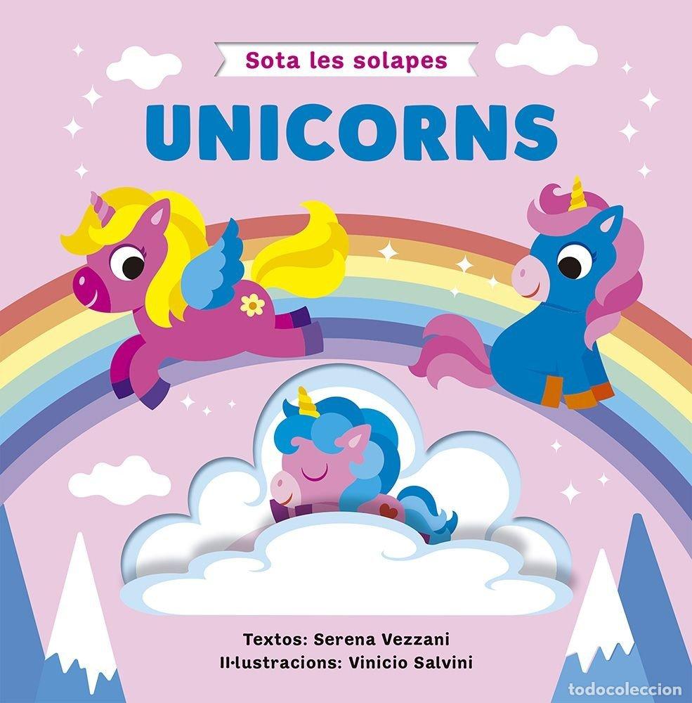 Libri: SOTA LES SOLAPES UNICORNS - VEZZANI, SERENA