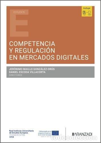 Libri: COMPETENCIA Y REGULACION EN MERCADOS DIGITALES - JOSE MARIA BENEYTO