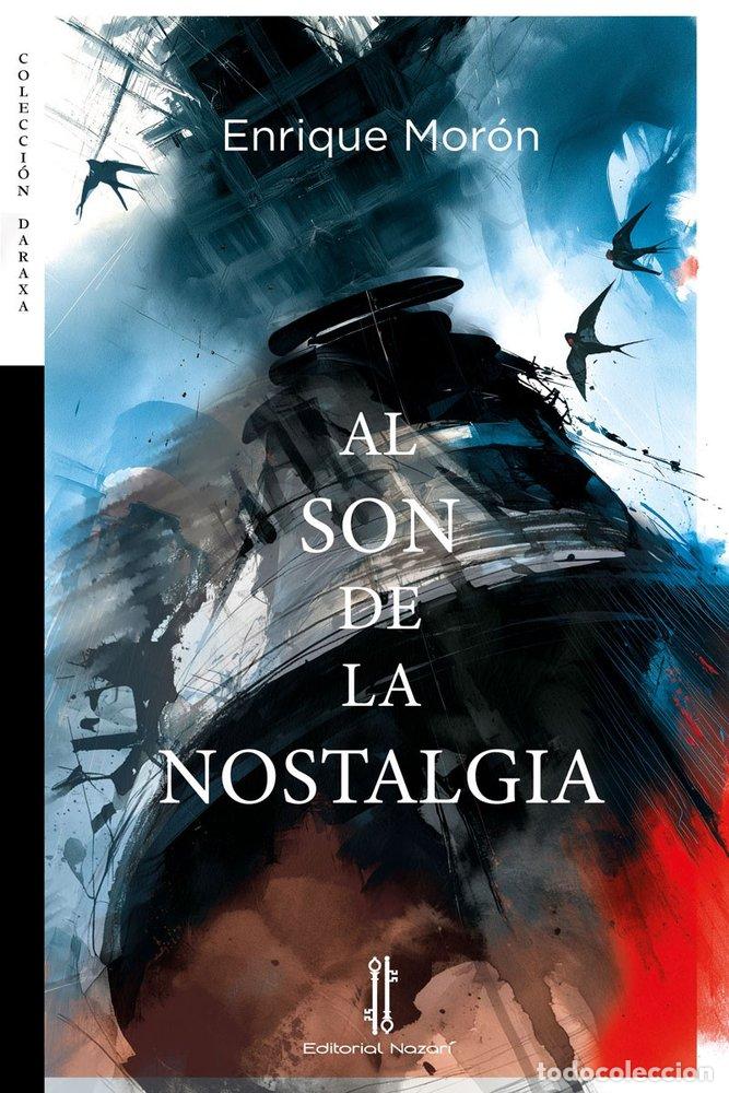 Libri: AL SON DE LA NOSTALGIA - MOR&Oacute;N, ENRIQUE