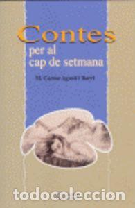 Livres: CONTES PER AL CAP DE SETMANA - AGUST&Iacute; I BARRI, M. CARME