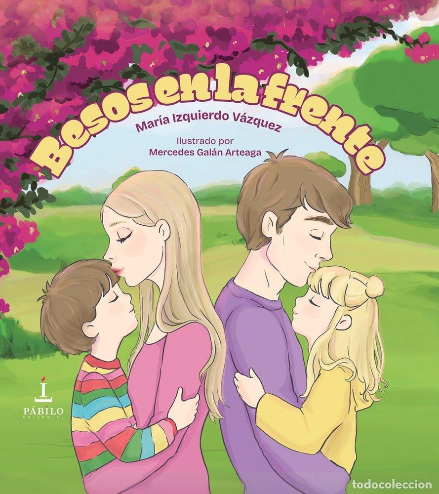 Livres: BESOS EN LA FRENTE - GAL&Aacute;N ARTEAGA, MERCEDES