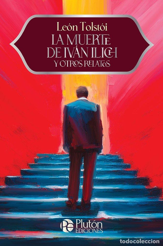 B&uuml;cher: LA MUERTE DE IVAN ILICH - TOLST&Oacute;I, LE&Oacute;N