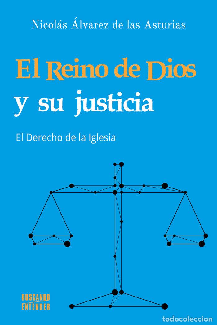 Livres: EL REINO DE DIOS Y SU JUSTICIA - NICOLAS ALVAREZ DE LAS ASTURIAS