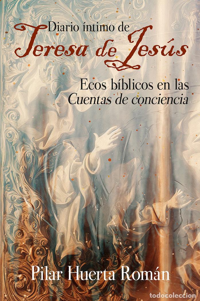 Libri: DIARIO INTIMO DE TERESA DE JESUS - HUERTA ROMAN, PILAR
