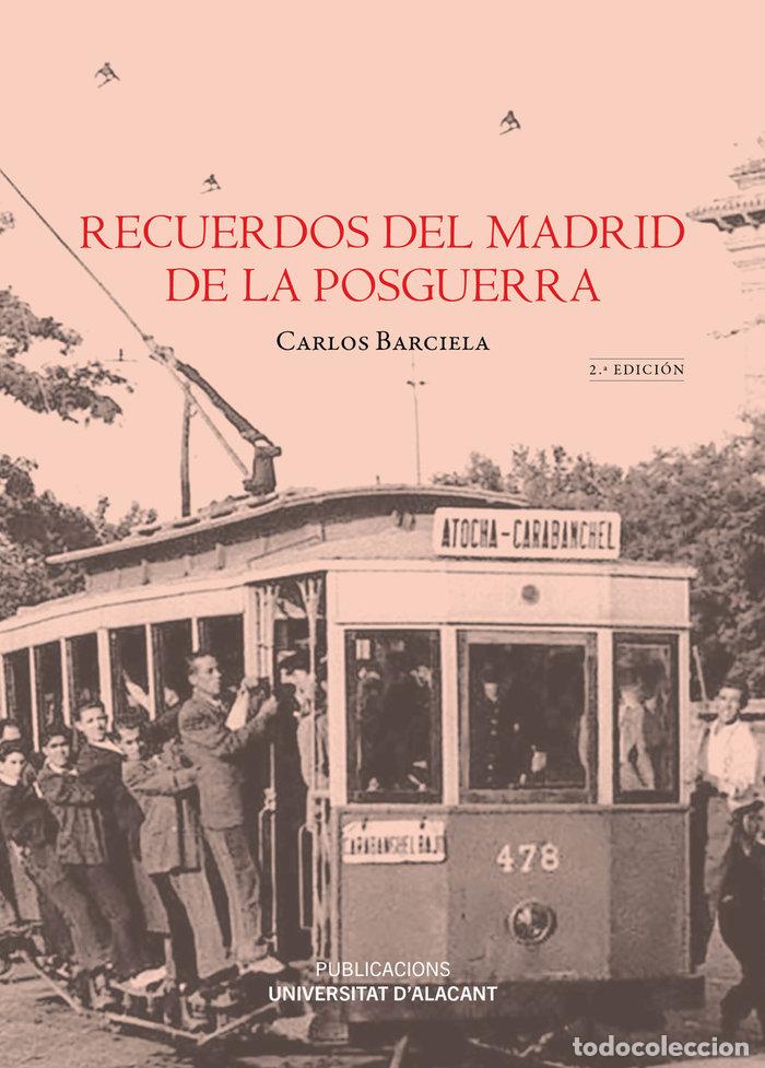 Livres: RECUERDOS DEL MADRID DE LA POSGUERRA - BARCIELA LOPEZ, CARLOS