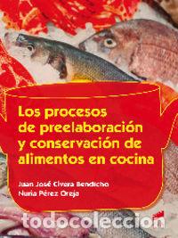 Livres: PROCESOS DE PREELABORACION Y CONSERVACION DE ALIMENTOS - P&Eacute;REZ OREJA, NURIA