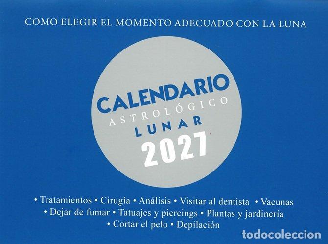 Livres: CALENDARIO LUNAR ASTROLOGICO 2027 - SERRANO ZANON, MARIA JOSE