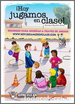 Livres: HOY JUGAMOS EN CLASE - S&Aacute;NCHEZ RIVAS, ENRIQUE