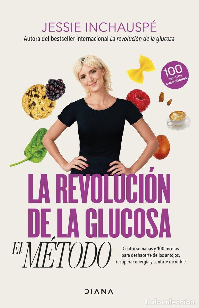 Livres: LA REVOLUCION DE LA GLUCOSA EL METODO - JESSIE INCHAUSPE