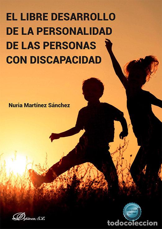 Livres: EL LIBRE DESARROLLO DE LA PERSONALIDAD DE LAS PERSONAS CON - MARTINEZ SANCHEZ, NURIA