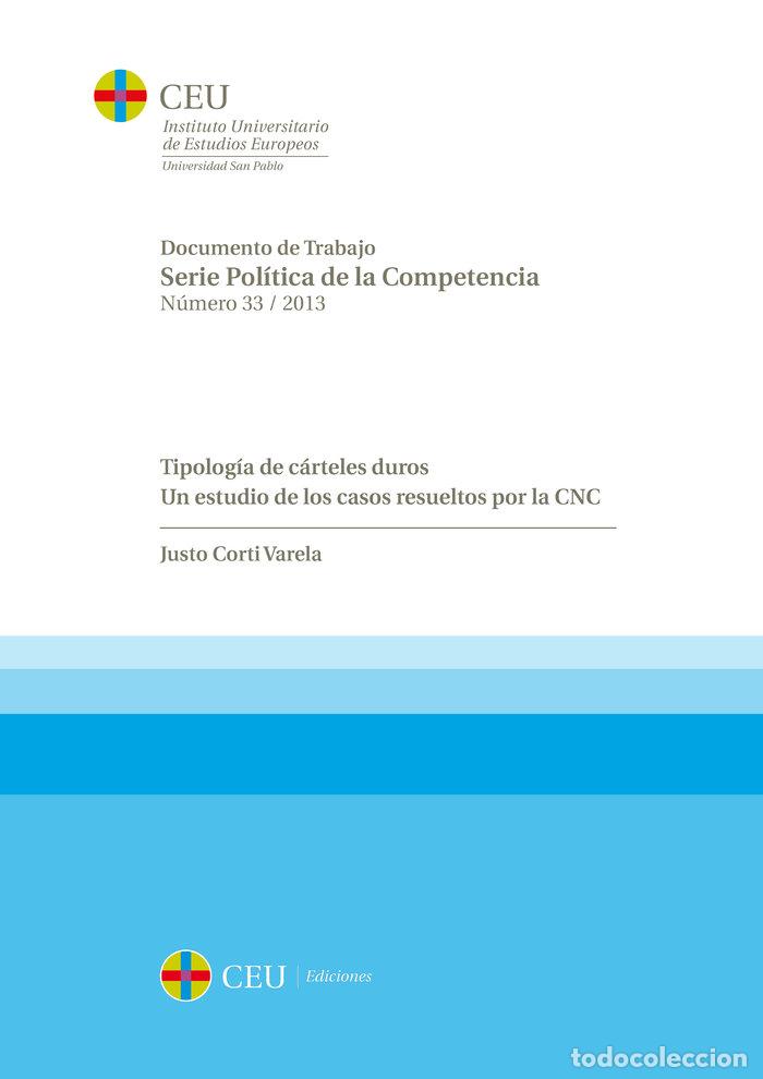 Libros: TIPOLOGIA DE CARTELES DUROS UN ESTUDIO DE LOS CASOS RESUELTO - CORTI VARELA, JUSTO