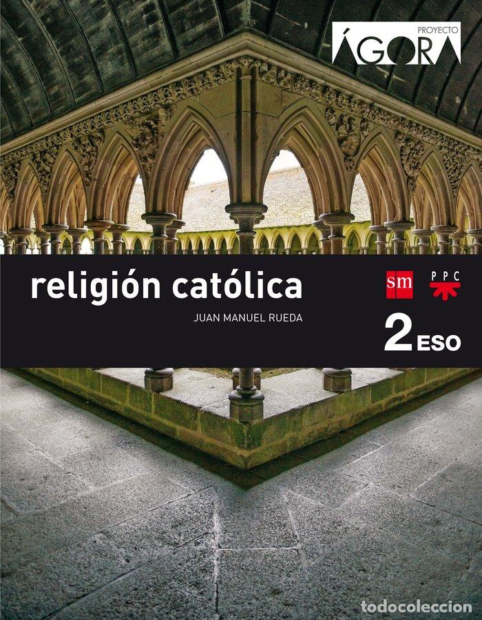 Libros: RELIGION 2&ordm;ESO AGORA SAVIA 16 SMREL32ESO - RUEDA CALERO, JUAN MANUEL