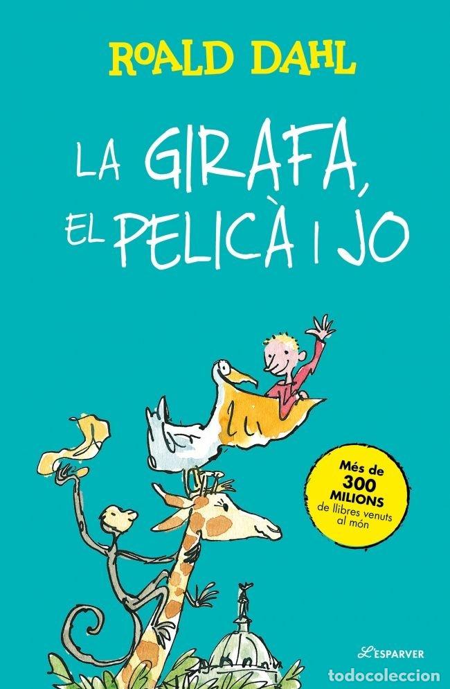 Libros: LA GIRAFA EL PELICA I JO - ROALD DAHL