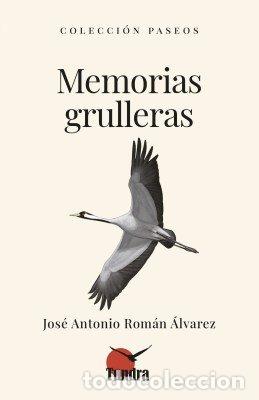 B&uuml;cher: MEMORIAS GRULLERAS - JOSE ANTONIO ROMAN ALVAREZ