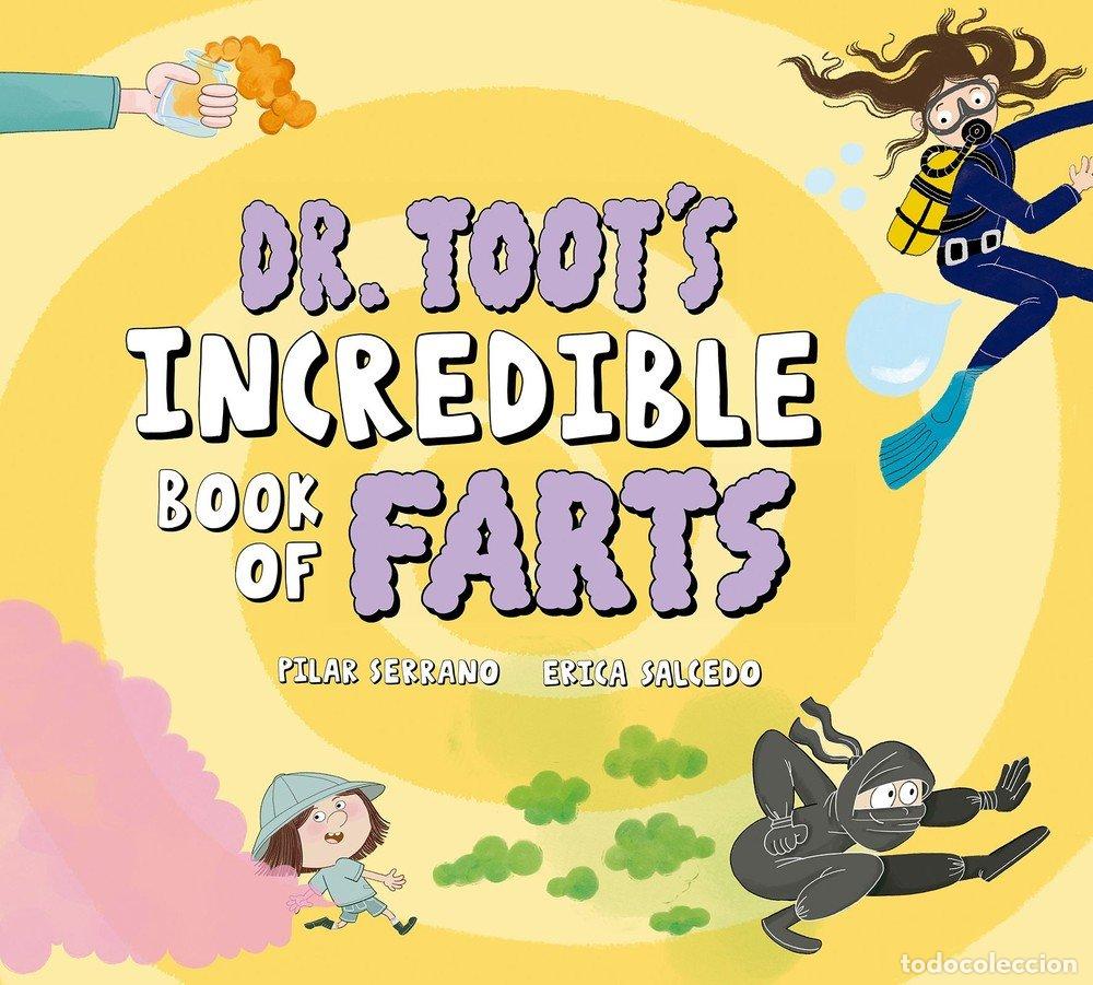 Libri: DR TOOT'S INCREDIBLE BOOK OF FARTS - SALCEDO, ERICA