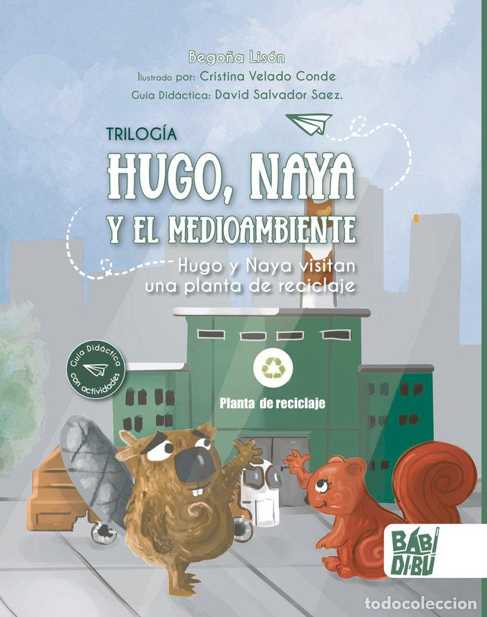 Libri: HUGO Y NAYA VISITAN UNA PLANTA DE RECICLAJE - LISON, BEGO&Ntilde;A