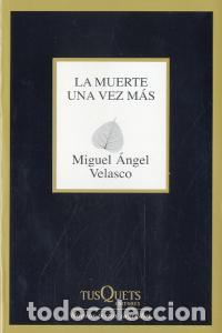 Libri: MUERTE UNA VEZ MAS,LA - VELASCO, MIGUEL &Aacute;NGEL