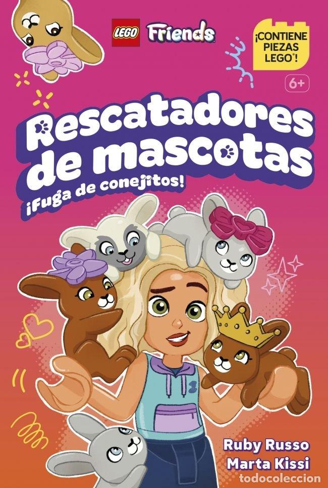 Libros: LEGO FRIENDS RESCATADORAS DE MASCOTAS FUGA DE CONEJITOS - RUBY RUSSO