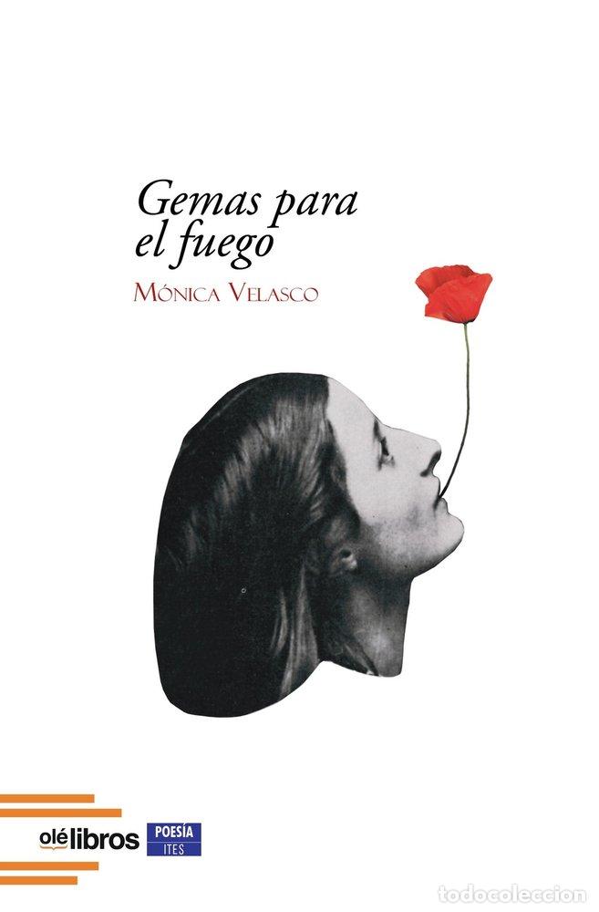 Libros: GEMAS PARA EL FUEGO - VELASCO, M&Oacute;NICA