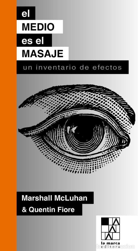Libros: MEDIO ES EL MASAJE,EL - MCLUHA, MARSHALL : FIORE, QUENTIN