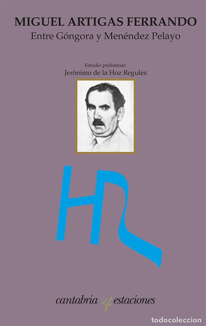 Libros: ENTRE GONGORA Y MENENDEZ PELAYO - ARTIGAS FERRANDO, MIGUEL