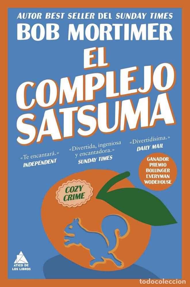 Libros: EL COMPLEJO SATSUMA - MORTIMER, BOB