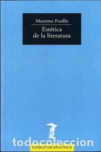 Libros: ESTETICA DE LA LITERATURA - FUSILLO, MASSIMO