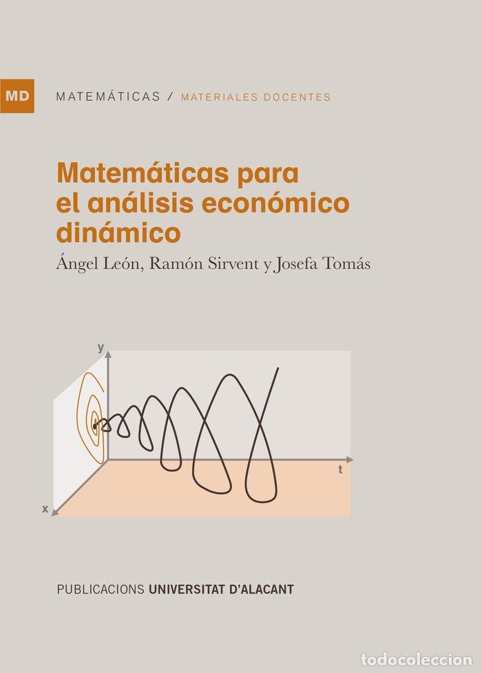 Libros: MATEMATICAS PARA EL ANALISIS ECONOMICO DINAMICO - LE&Oacute;N VALLE, &Aacute;NGEL