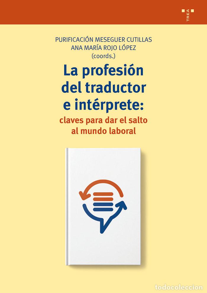 Libros: PROFESION DE TRADUCTOR E INTERPRETE: CLAVES PARA DAR EL SALT - MESEGUER CUTILLAS, PURIFICACION