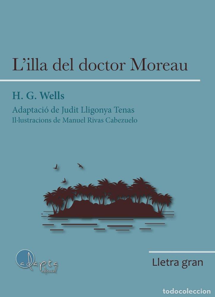 Livres: L'ILLA DEL DOCTOR MOREAU - WELLS, HERBERT G.