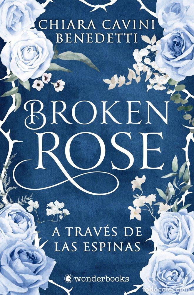 B&uuml;cher: BROKEN ROSE - CAVINI BENEDETTI, CHIARA