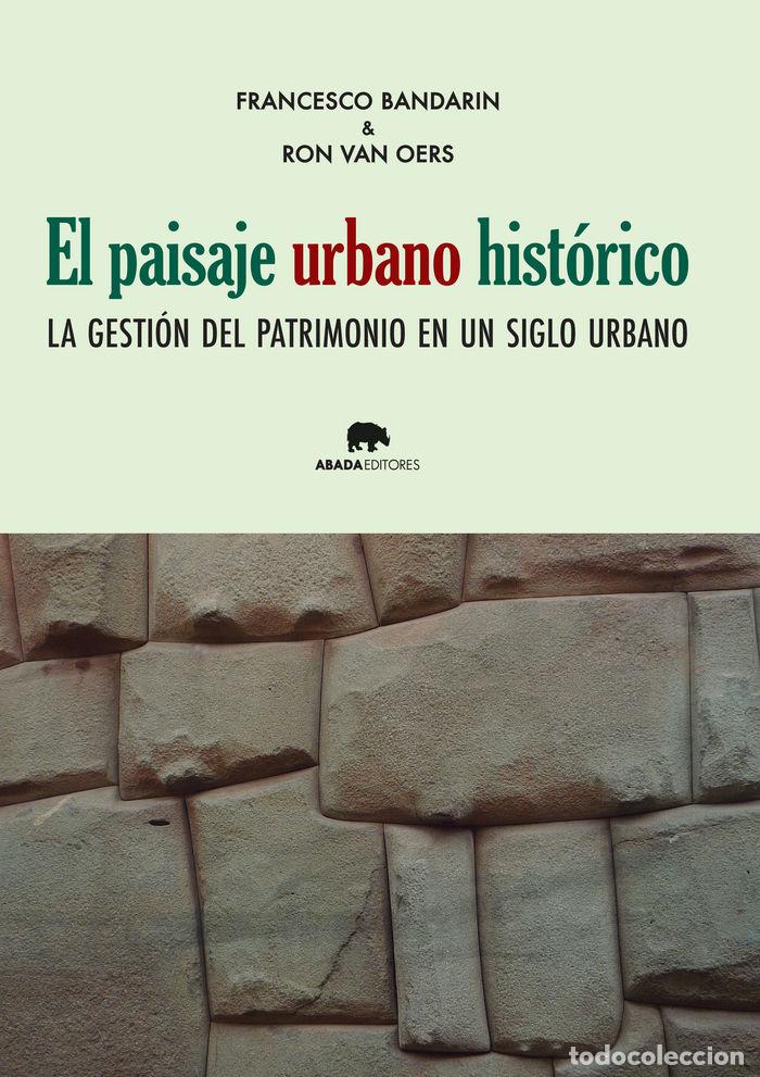 B&uuml;cher: PAISAJE URBANO HISTORICO,EL - BANDAR&Iacute;N, FRANCESCO