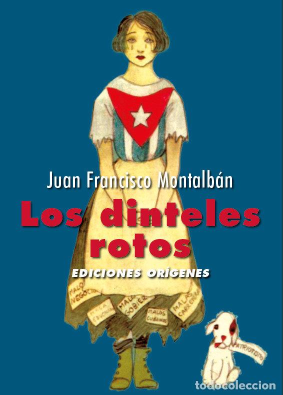 Livres: LOS DINTELES ROTOS TRES RELATOS CUBANOS DE EMPE&Ntilde;O AZAR - MONTALBAN CARRASCO, JUAN FRANCISCO