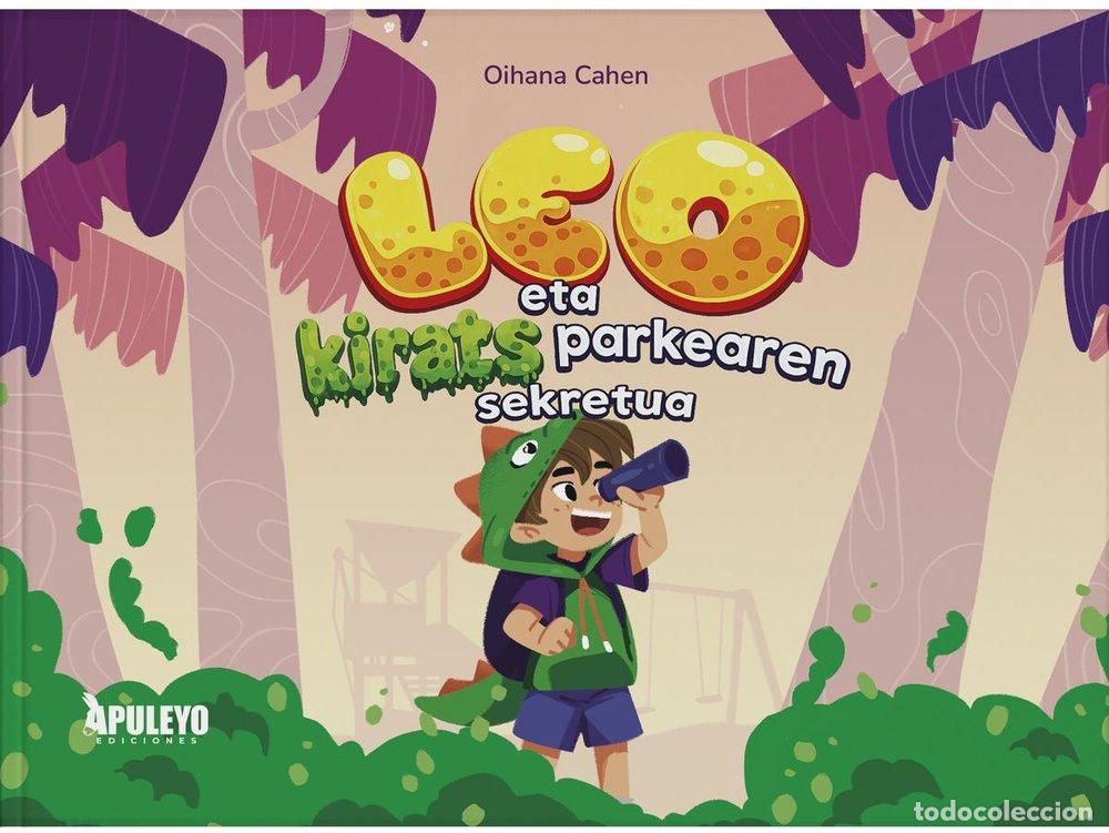 Libri: LEO ETA KIRATS PARKEAREN SEKRETUA - CAHEN, OIHANA