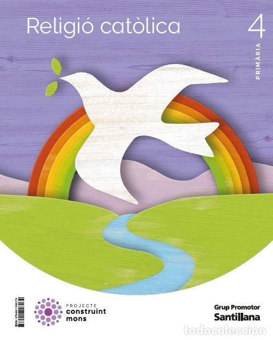 Libri: RELIGION 4&ordm;EP CATALAN 23 CONSTRUYENDO MUNDOS - AA.VV