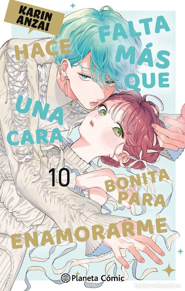 Libros: HACE FALTA MAS QUE UNA CARA BONITA PARA ENAMORARME 10 - KARIN ANZAI