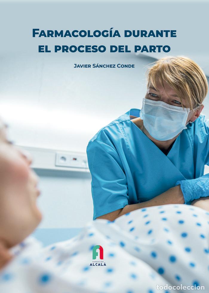 Libros: FARMACOLOGIA DURANTE EL PROCESO DEL PARTO - SANCHEZ CONDE, JAVIER