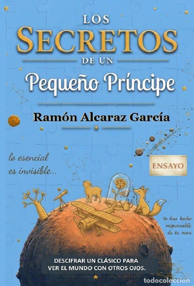 Libros: LOS SECRETOS DE UN PEQUE&Ntilde;O PRINCIPE - ALCARAZ GARCIA, RAMON