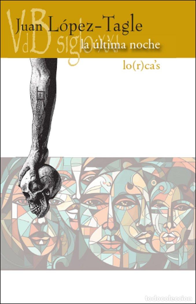 Libros: LA ULTIMA NOCHE LO(R)CA&Iuml;S - LOPEZ-TAGLE, JUAN