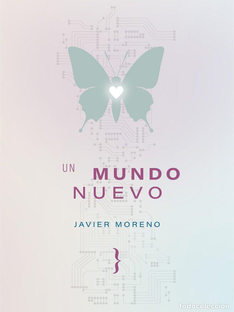 Libros: UN MUNDO NUEVO - MORENO, JAVIER