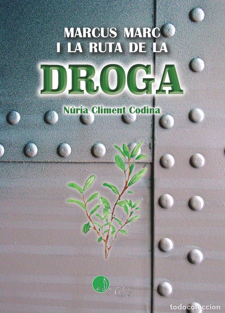 Libros: MARCUS MARC I LA RUTA DE LA DROGA - CLIMENT CODINA, N&Uacute;RIA