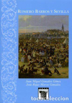 Livros: ROMERO BARROS Y SEVILLA - GONZ&Aacute;LEZ G&Oacute;MEZ, JUAN MIGUEL
