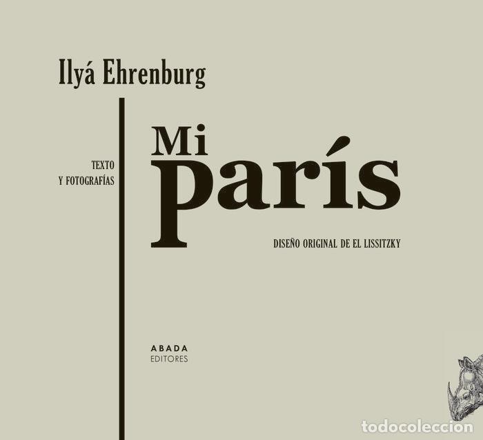 Livros: MI PARIS TEXTO Y FOTOGRAFIAS - EHRENBURG, ILY&Aacute;