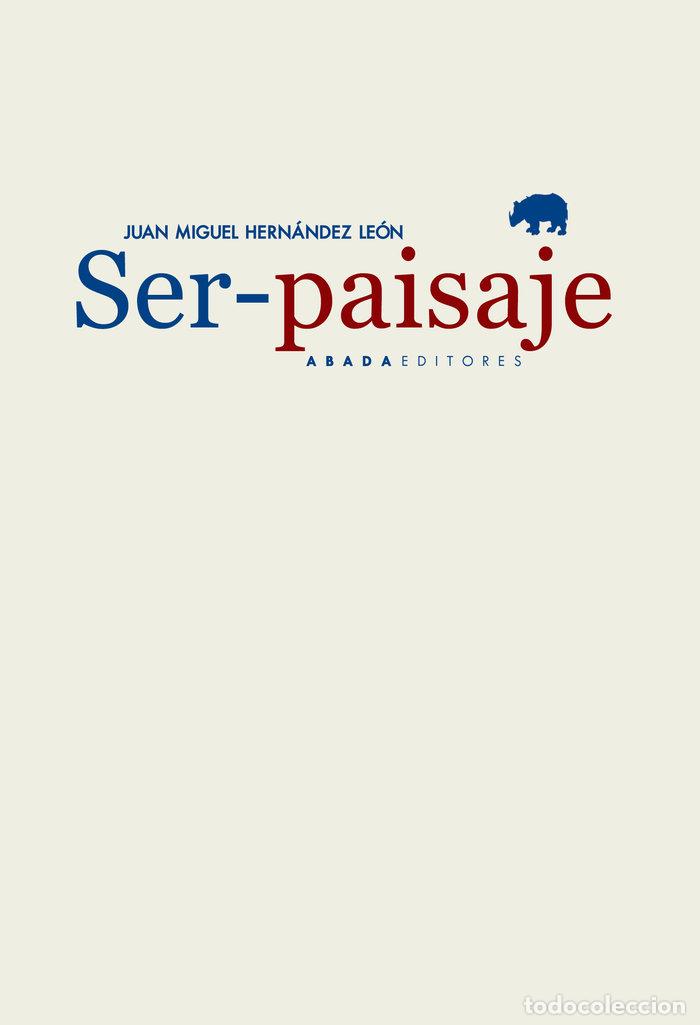 Livros: SER PAISAJE - HERN&Aacute;NDEZ LE&Oacute;N, JUAN MIGUEL