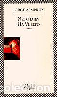 Libros: NETCHAIEV HA VUELTO - SEMPR&Uacute;N, JORGE