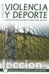 Livros: TRATADO SOBRE VIOLENCIA Y DEPORTE - S&Aacute;NCHEZ PATO, ANTONIO