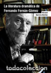 Livros: LITERATURA DRAMATICA DE FERNANDO FERNAN-GOMEZ, LA - BARRERA BEN&Iacute;TEZ, MANUEL