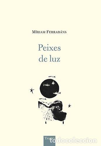 Livros: PEIXES DE LUZ - FERRADANS, MIRIAM