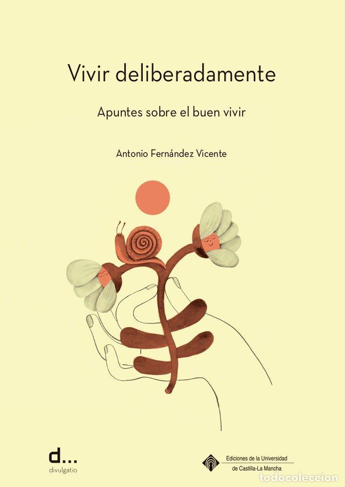 Livros: VIVIR DELIBERADAMENTE - FERNANDEZ VICENTE, ANTONIO